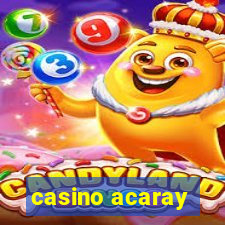 casino acaray