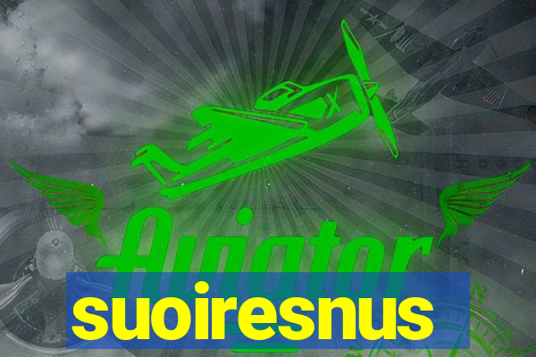 suoiresnus