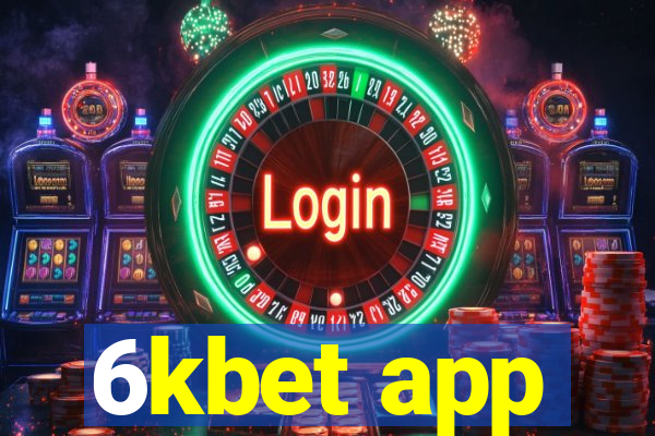 6kbet app