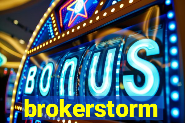 brokerstorm