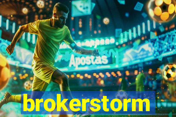 brokerstorm