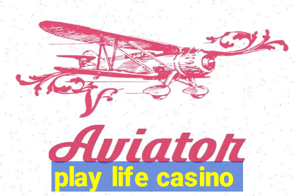 play life casino