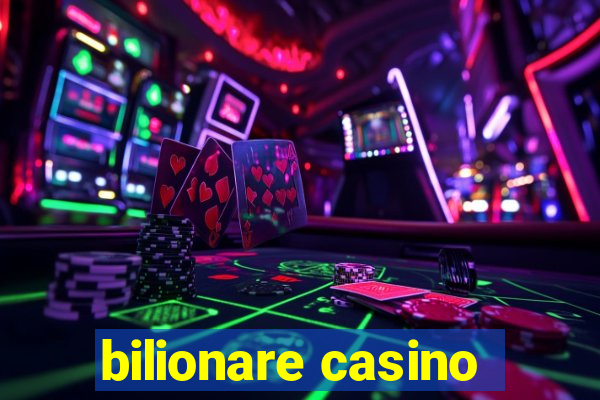 bilionare casino