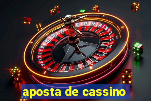 aposta de cassino