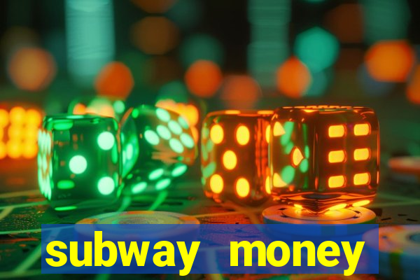 subway money deposito 1 real