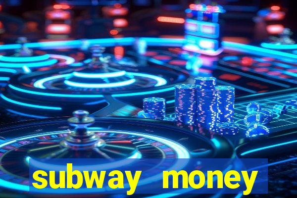 subway money deposito 1 real