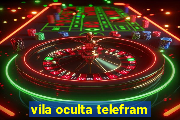 vila oculta telefram