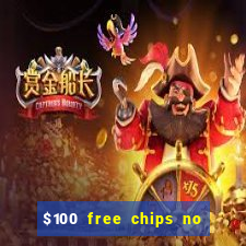 $100 free chips no deposit casino