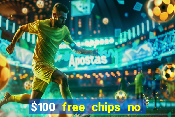 $100 free chips no deposit casino