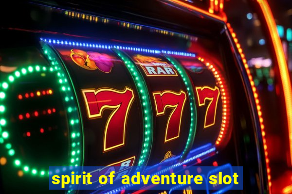 spirit of adventure slot