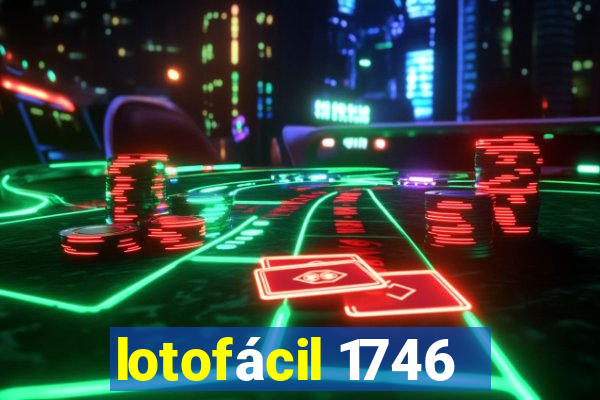 lotofácil 1746