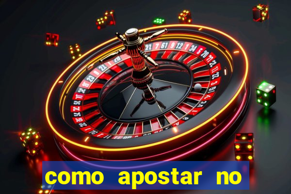 como apostar no bet365 iniciante