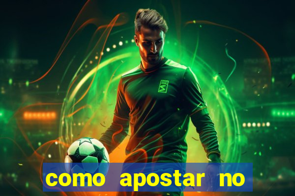 como apostar no bet365 iniciante