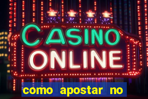 como apostar no bet365 iniciante