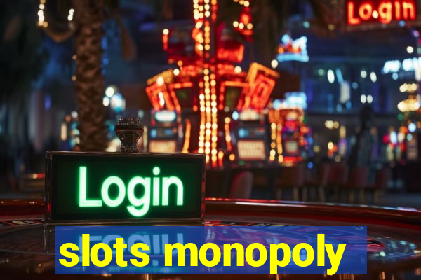 slots monopoly