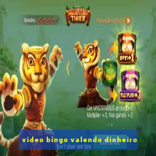 video bingo valendo dinheiro