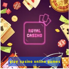 play casino online games