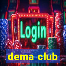 dema club