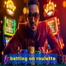 betting on roulette