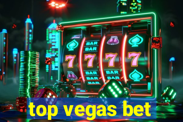 top vegas bet