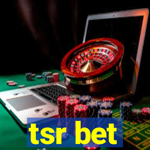 tsr bet