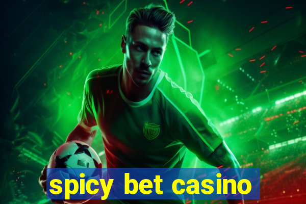 spicy bet casino