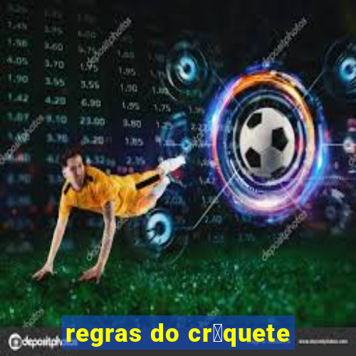 regras do cr铆quete