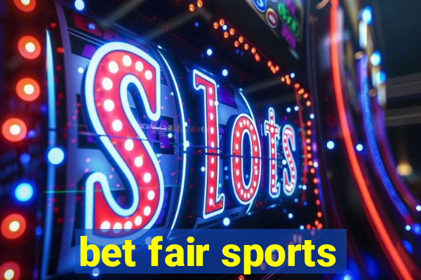 bet fair sports