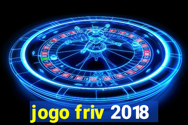 jogo friv 2018