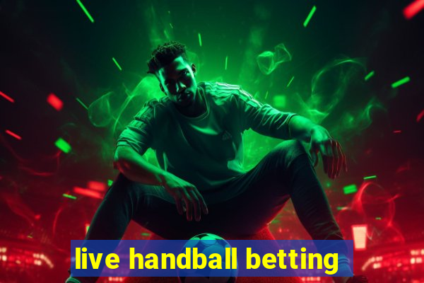 live handball betting