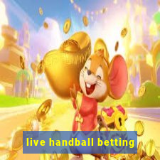 live handball betting