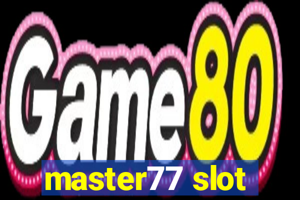 master77 slot