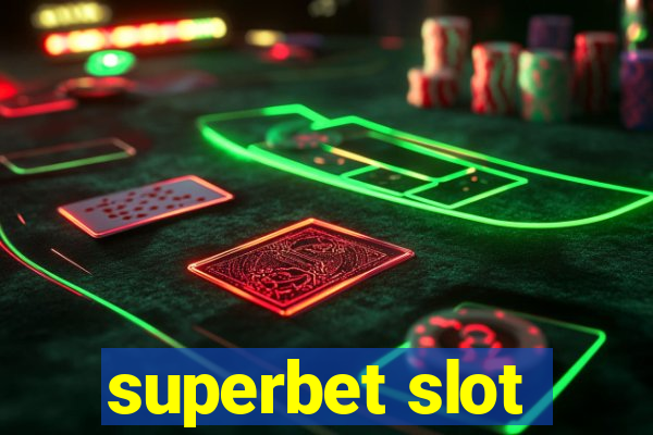 superbet slot