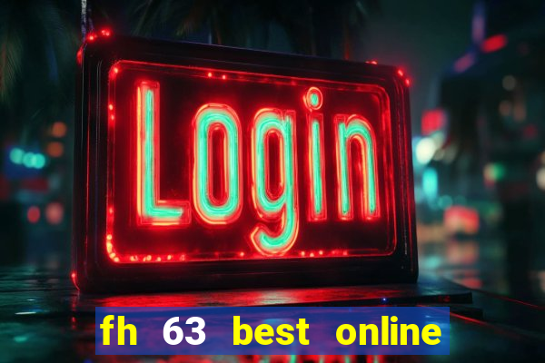 fh 63 best online slots casino games