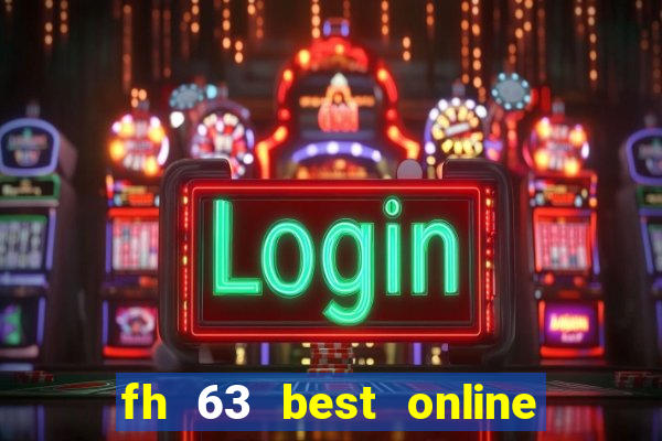 fh 63 best online slots casino games