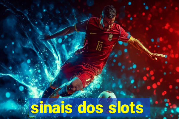 sinais dos slots