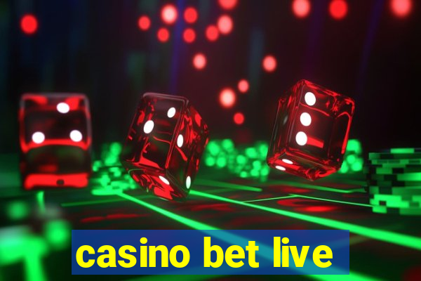 casino bet live