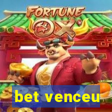 bet venceu