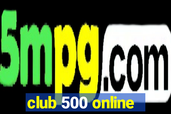 club 500 online