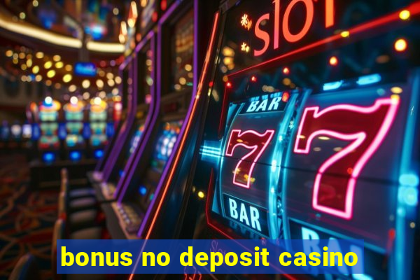 bonus no deposit casino