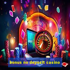 bonus no deposit casino