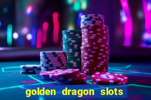 golden dragon slots jili pro