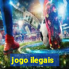 jogo ilegais