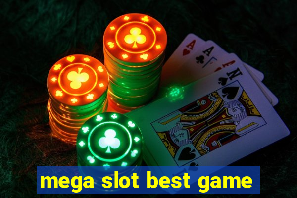 mega slot best game