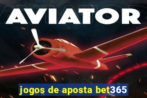 jogos de aposta bet365