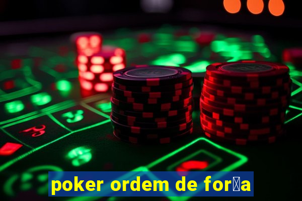 poker ordem de for莽a