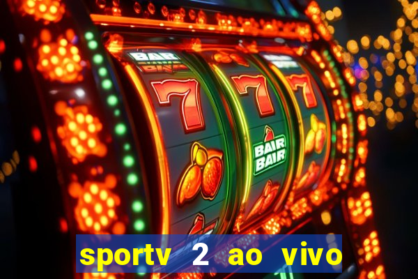 sportv 2 ao vivo mega canais