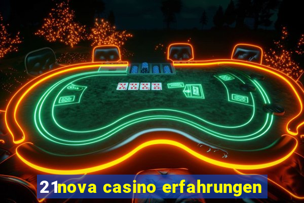 21nova casino erfahrungen