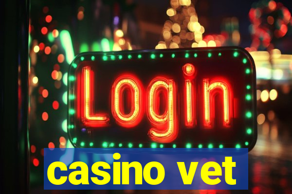 casino vet