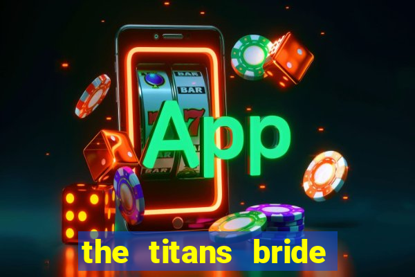 the titans bride cap 1